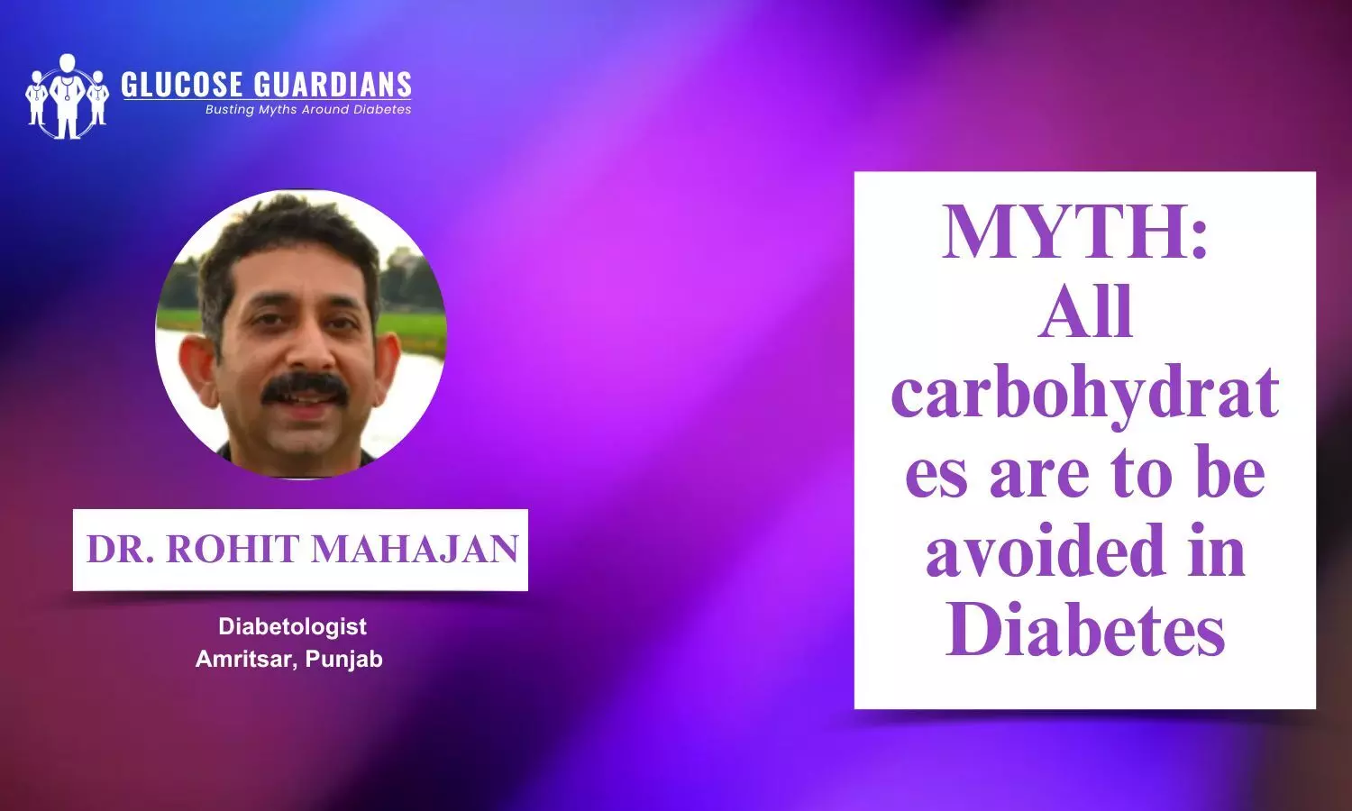 Exploring the Truth about Carbohydrates in Diabetes Management with Dr. Rohit Mahajan
