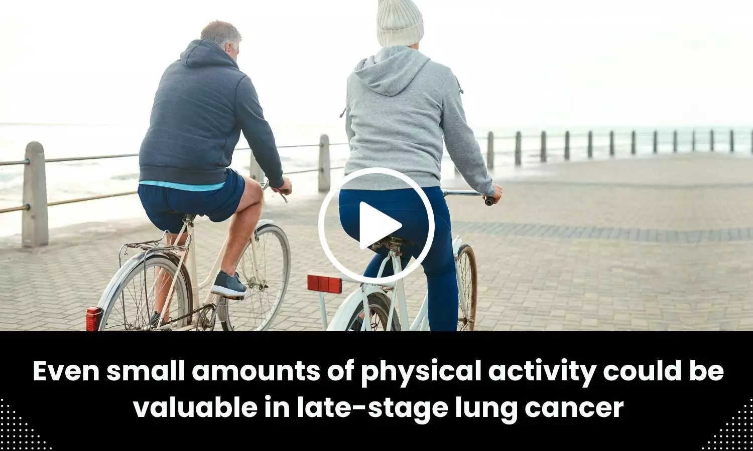 Even little physical activity could be valuable in late-stage lung cancer