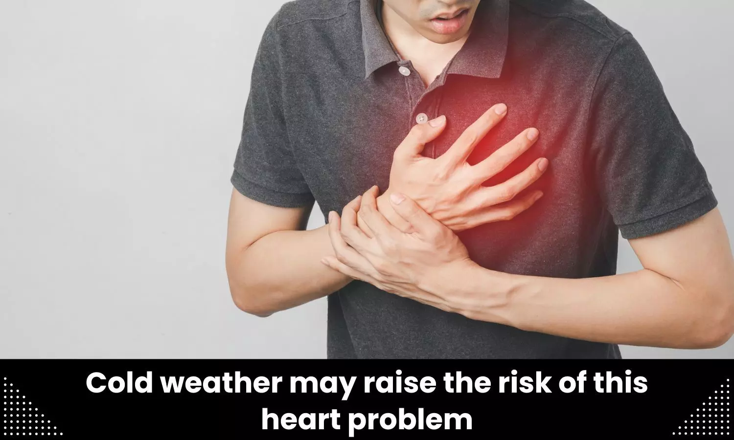 Cold weather may raise risk of heart problems: Researchers