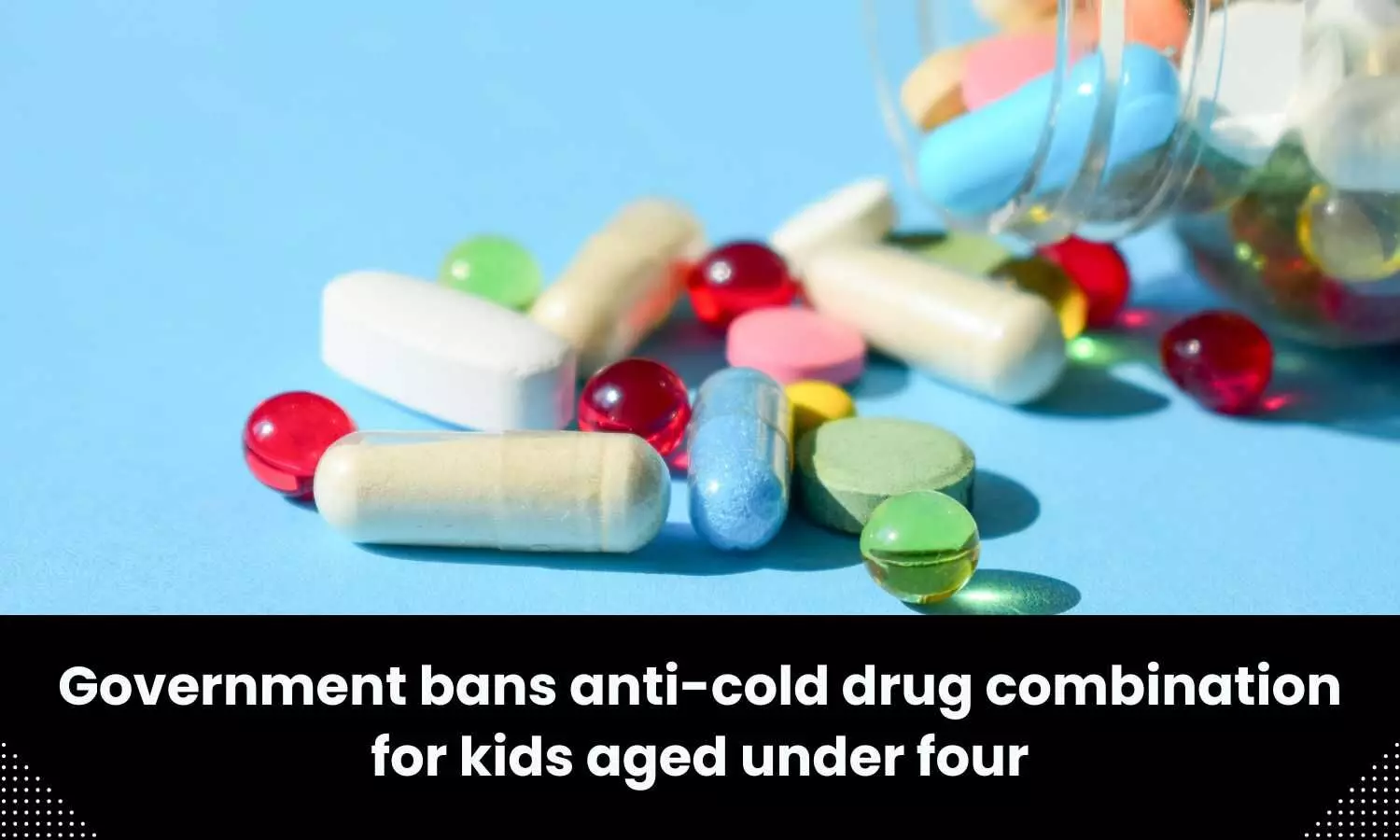 CDSCO bans anti-cold drug combination for kids aged under four