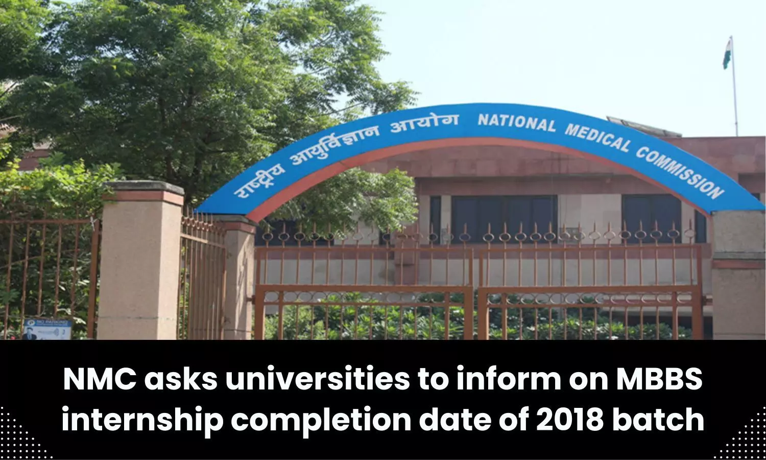 Inform on MBBS internship completion date of 2018 batch: NMC asks universities