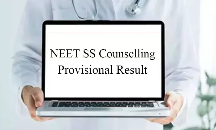 Provisional Results Of NEET SS Round 2 Counselling released