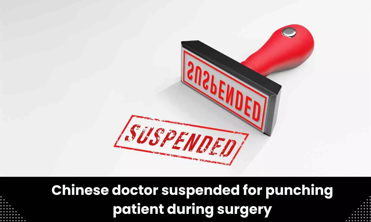 Doctor punches patient during surgery, suspended