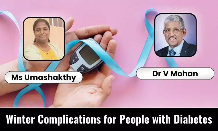 Common Winter Complications for People with Diabetes - Dr V Mohan and Ms Umashakthy