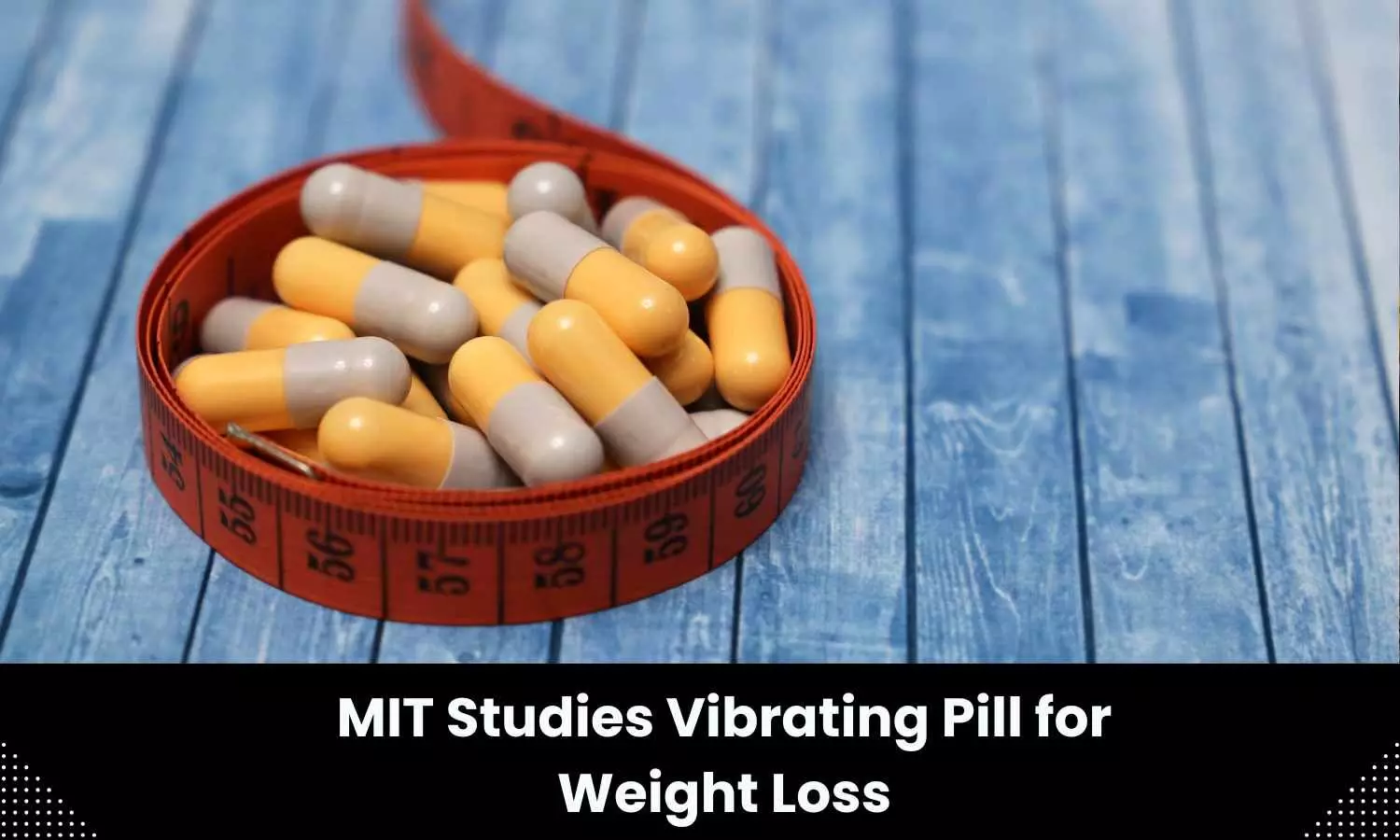 MIT studies vibrating pill for weight loss