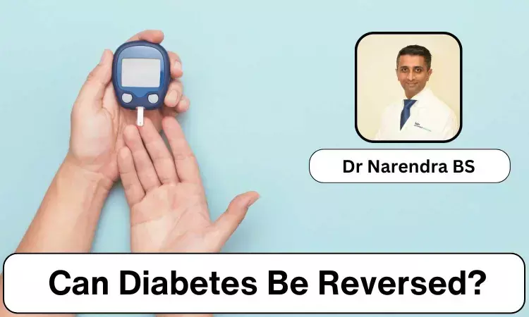 Can Diabetes Be Reversed? Endocrinologist Dr Narendra BS Explains
