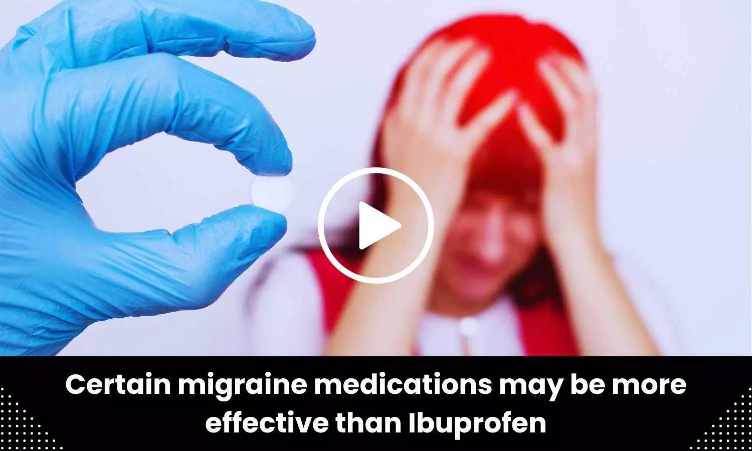 Certain migraine medications may be more effective than Ibuprofen