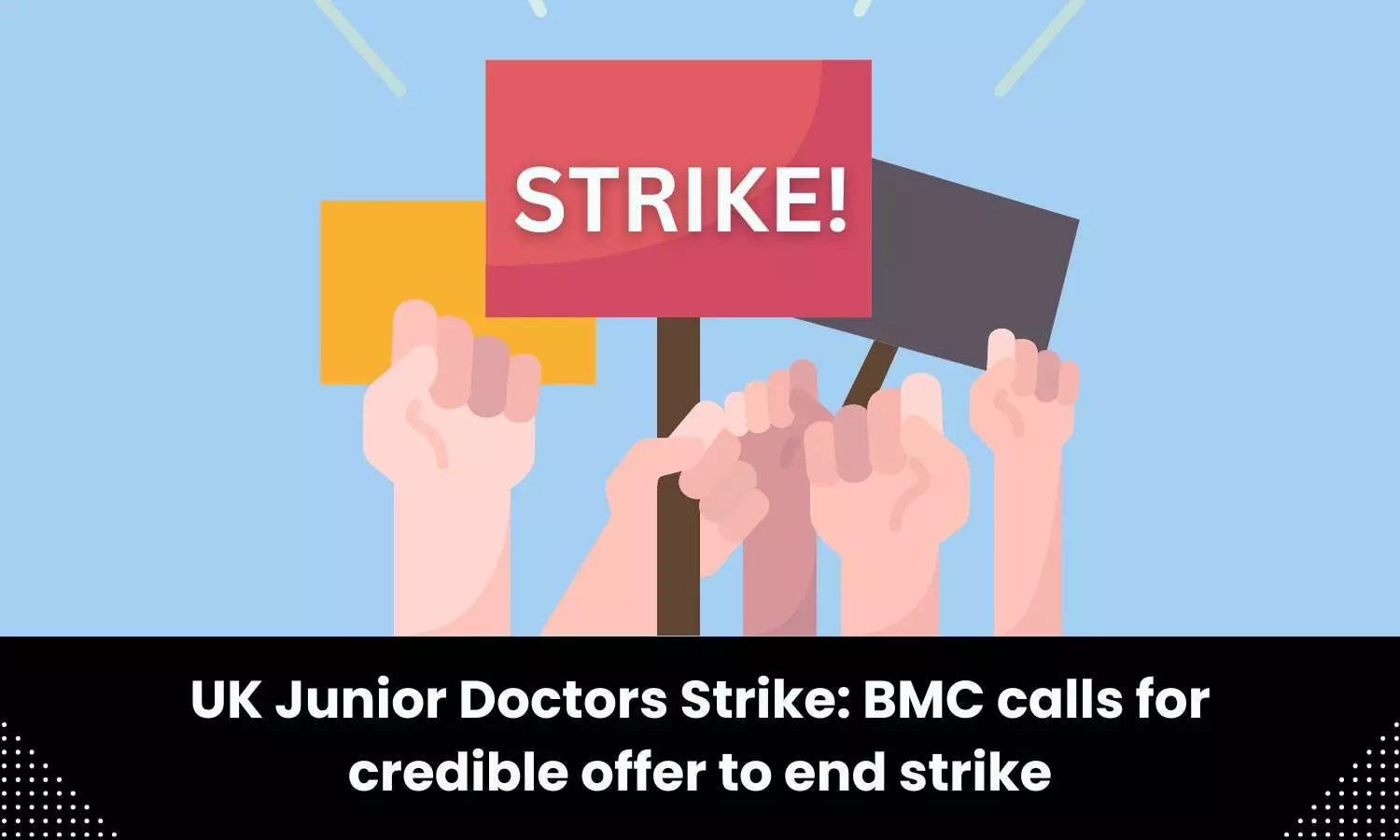 Strike of UK Junior Doctors: BMC calls for credible offer to end strike