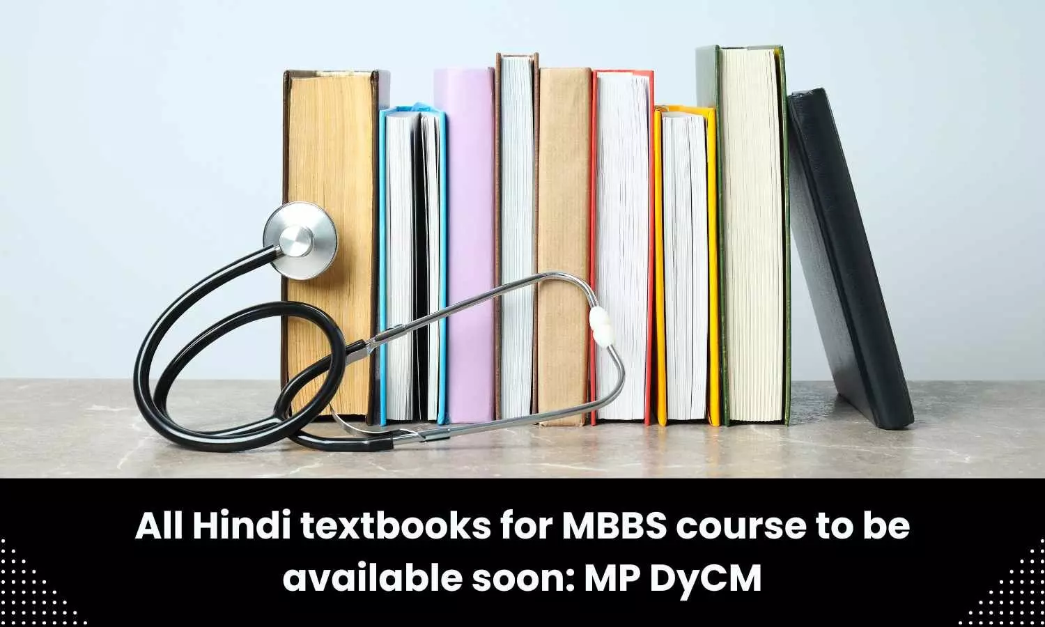All Hindi textbooks for MBBS course in MP to be available soon: Deputy Chief Minister