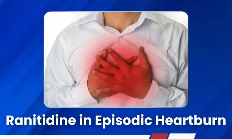 Considering Ranitidine in Episodic Heartburn Relief-A Practice Perspective
