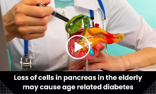 Loss of cells in pancreas in the elderly may cause age related diabetes