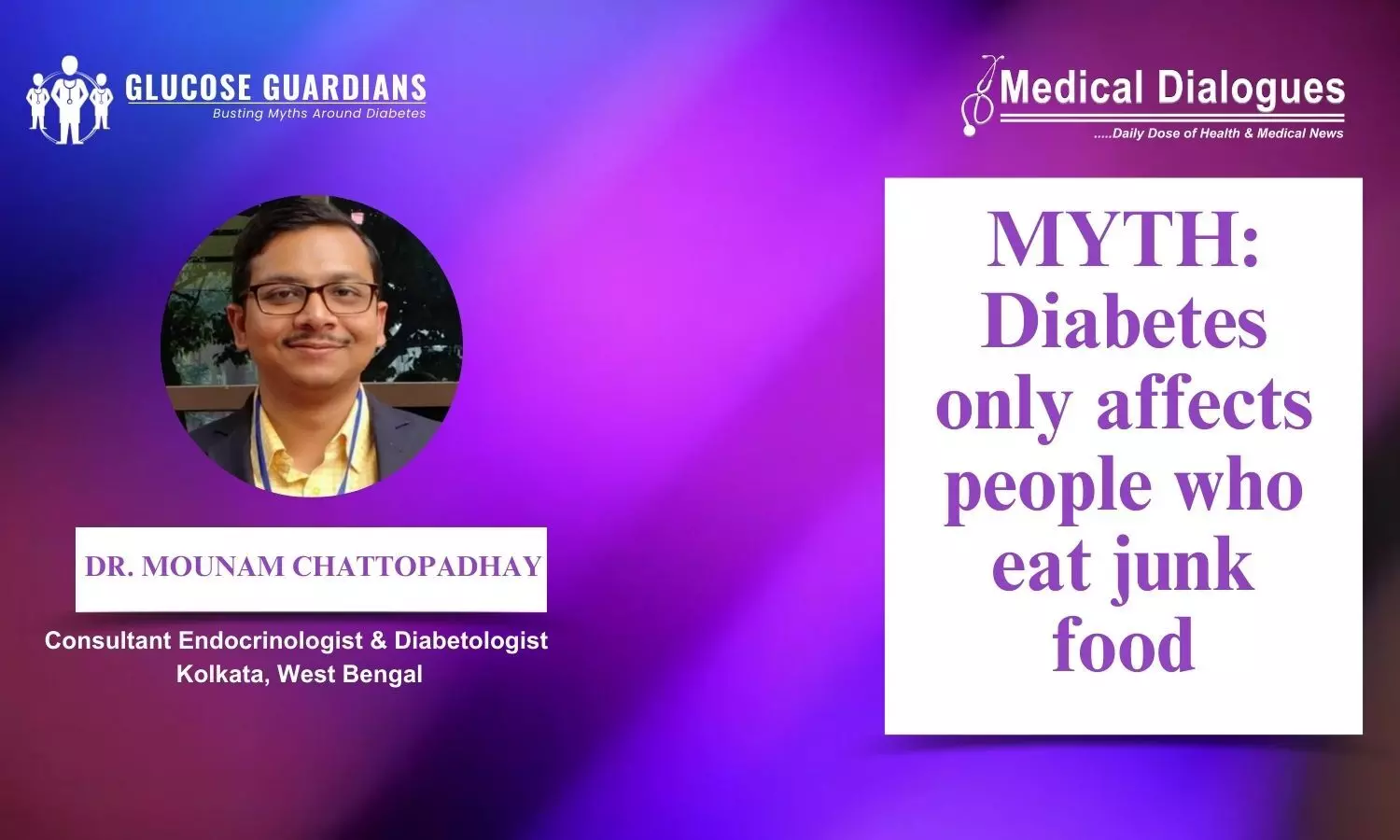 Does Diabetes exclusively Impact Individuals who Consume Junk Food? - Dr Mounam Chattopadhya