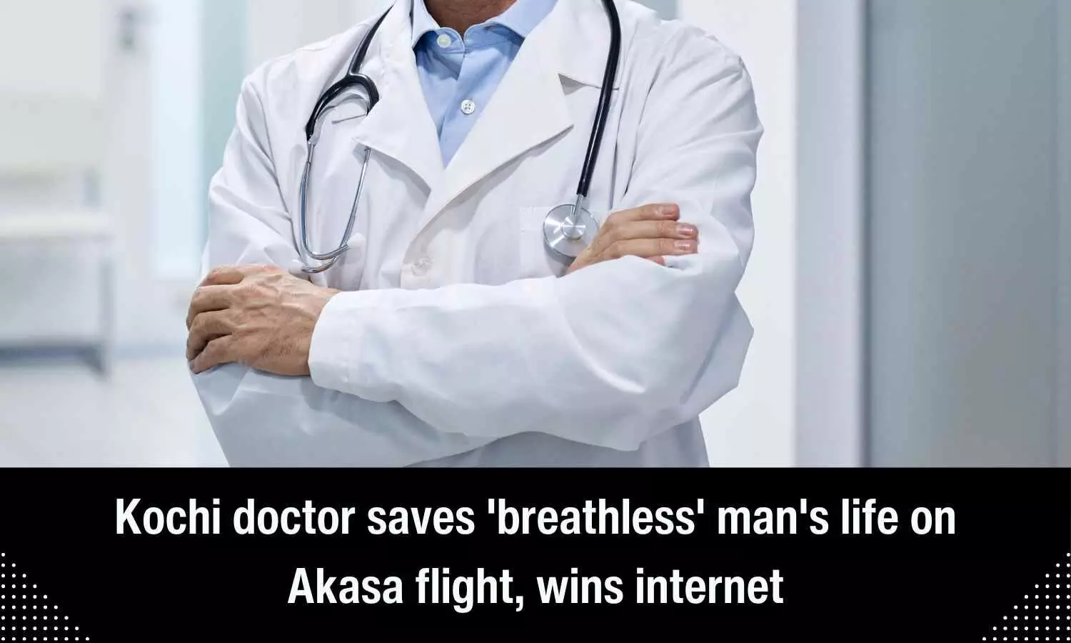 Doctor saves breathless mans life on Akasa flight
