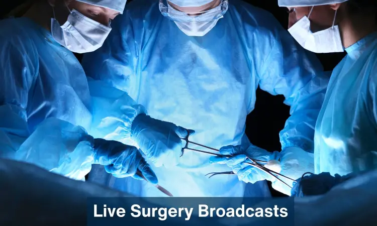 Should Live Surgery Broadcasts be allowed in India? NMC invites comments from medical fraternity