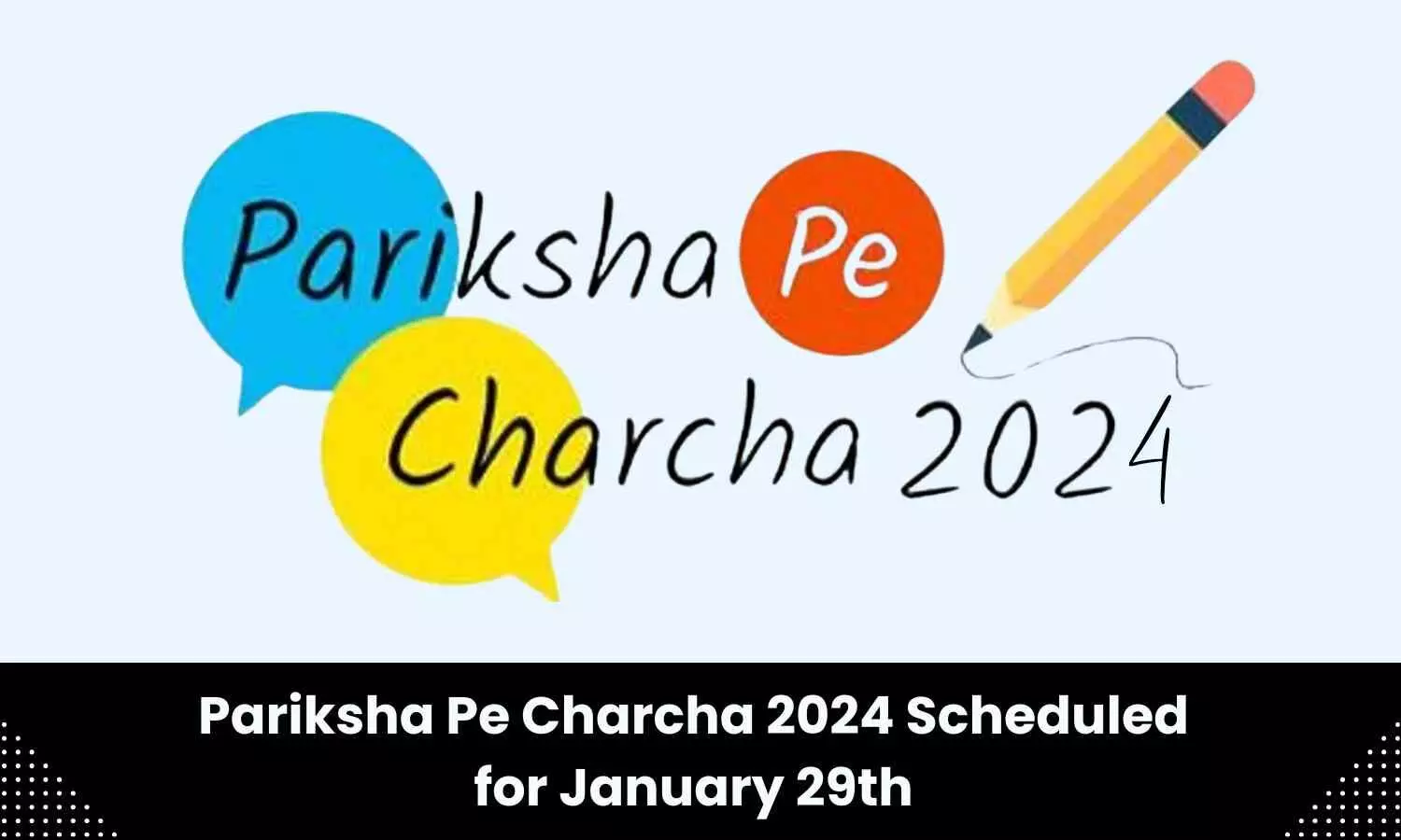 PM Modis Pariksha Pe Charcha programme to be held on January 29