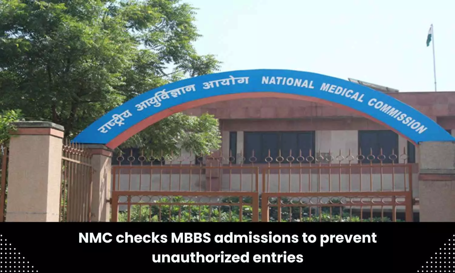 MBBS admissions to be verified by NMC to prevent backdoor entries