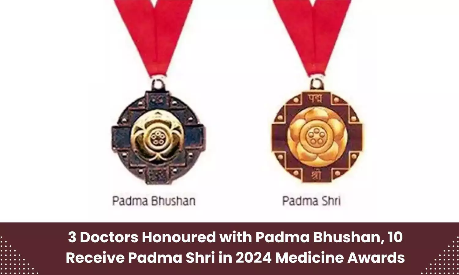 3 doctors conferred Padma Bhushan, 10 get Padma Shri