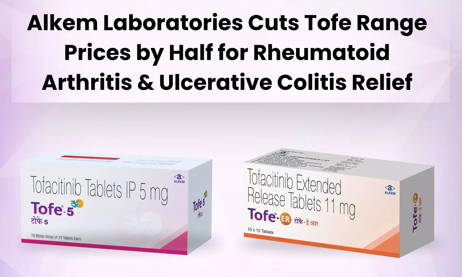 Alkem Laboratories Cuts Tofe Range Prices by Half for Rheumatoid Arthritis & Ulcerative Colitis Relief