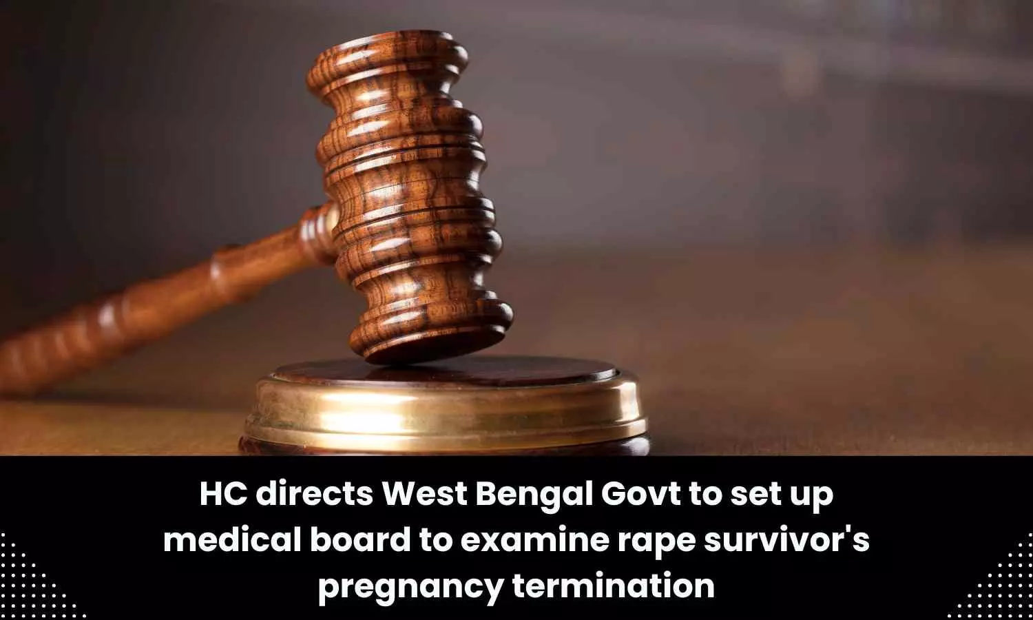 Set up medical board to evaluate risks of rape survivors pregnancy termination: Calcutta HC instructs West Bengal govt