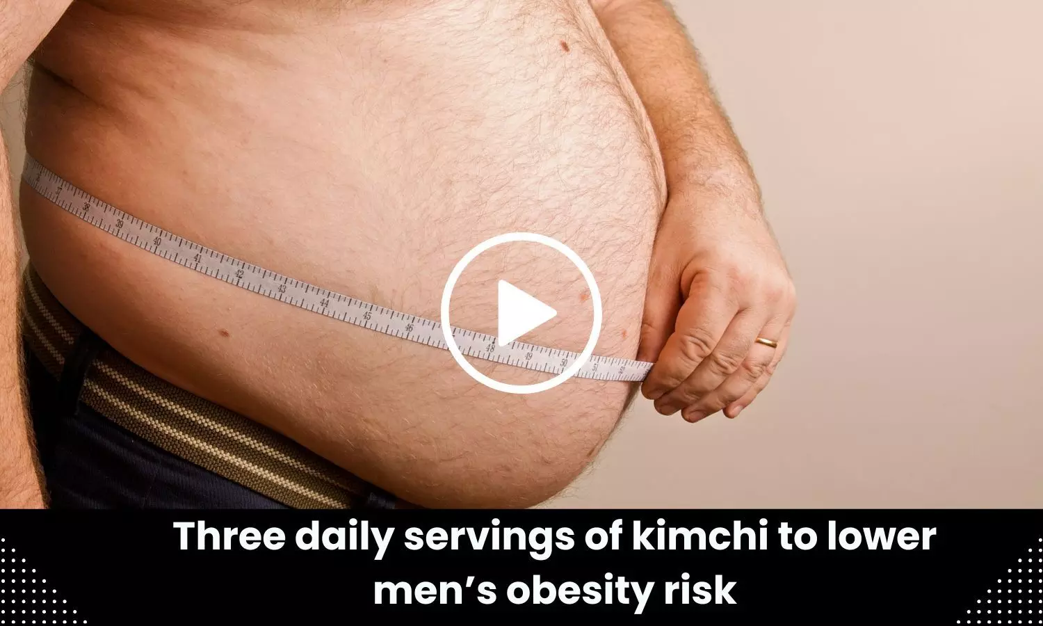 Three daily servings of kimchi to lower mens obesity risk