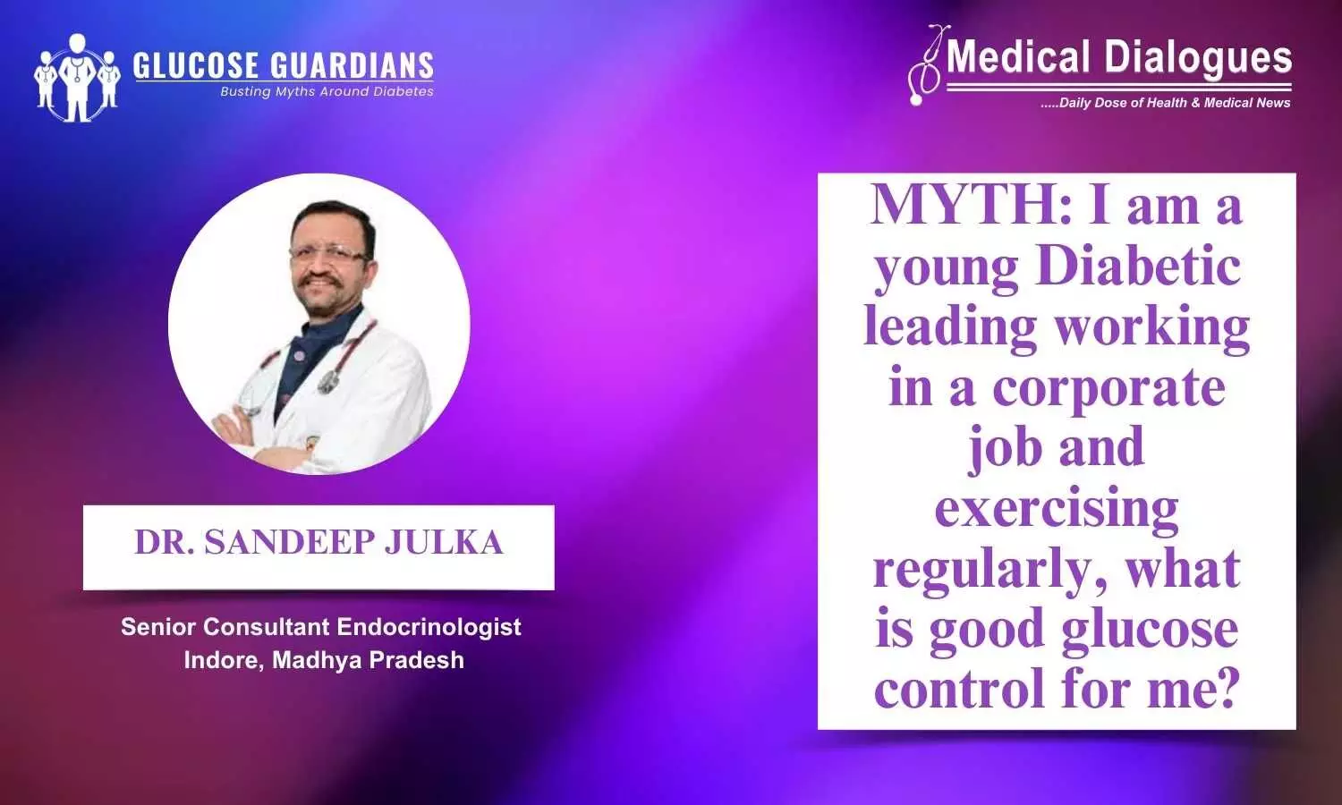 Wellness in the Workplace - Managing Diabetes for Young Adults - Dr Sandeep Julka