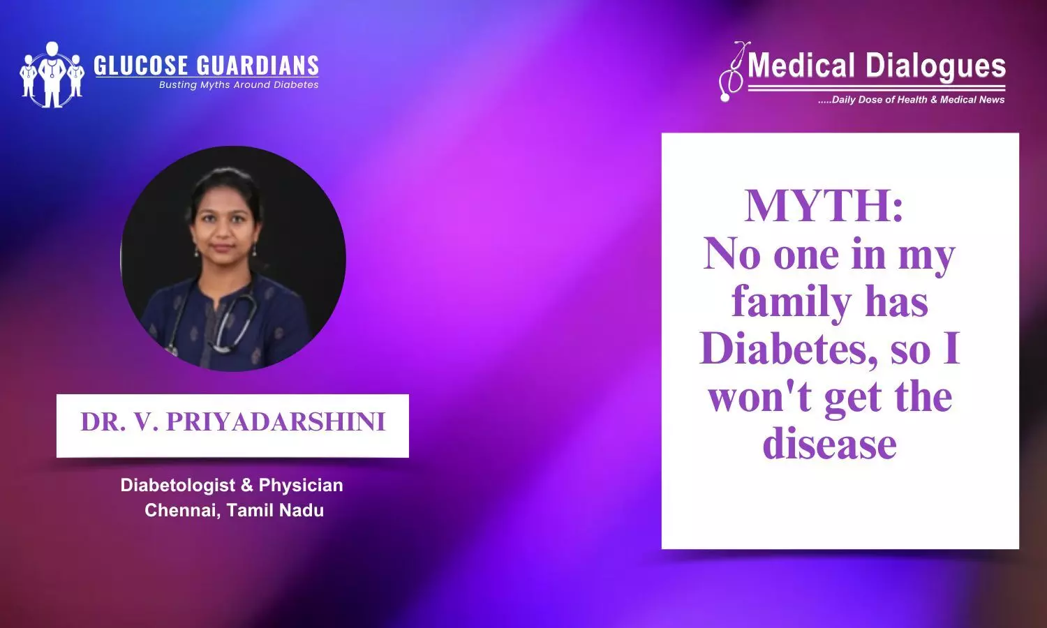 Dispelling Misconceptions: Family Historys Role in Diabetes Risk - Dr V. Priyadarshini
