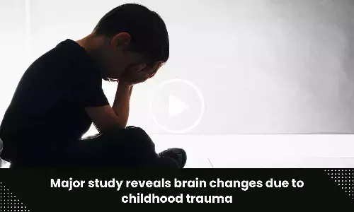 Major study reveals brain changes due to childhood trauma