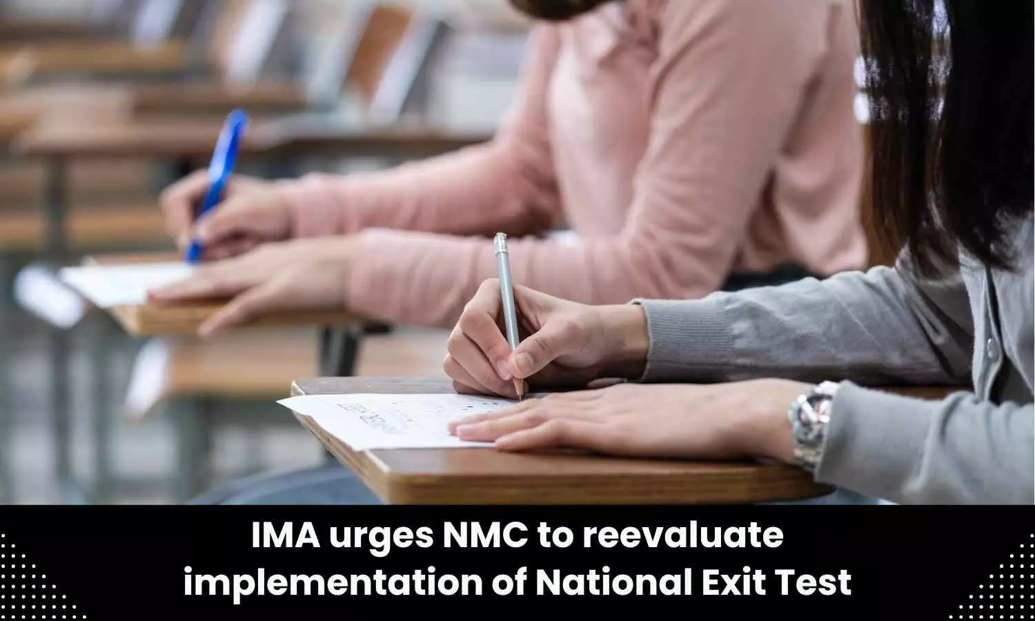 IMA asks NMC to reconsider implementation of NExT