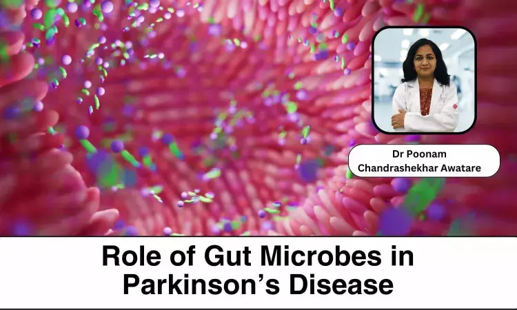 Understanding the Role of Gut Microbes in Parkinson’s Disease: Dr Poonam Chandrashekhar Awatare