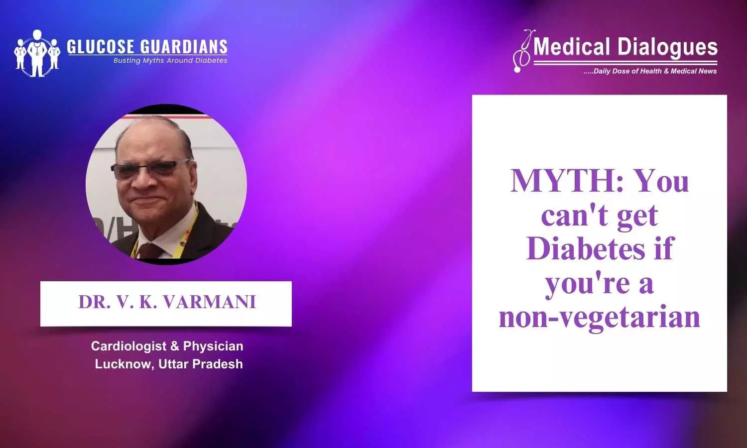 Dispelling Myths: Exploring Diabetes Risk in Non-Vegetarians - Dr V.K Varmani