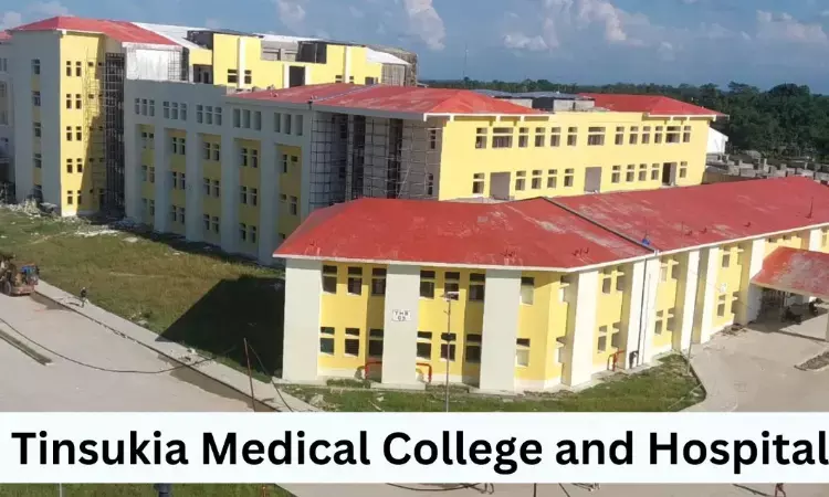 8 New Medical Colleges to come up in Assam, Tinsukia Medical College to be operational from this year