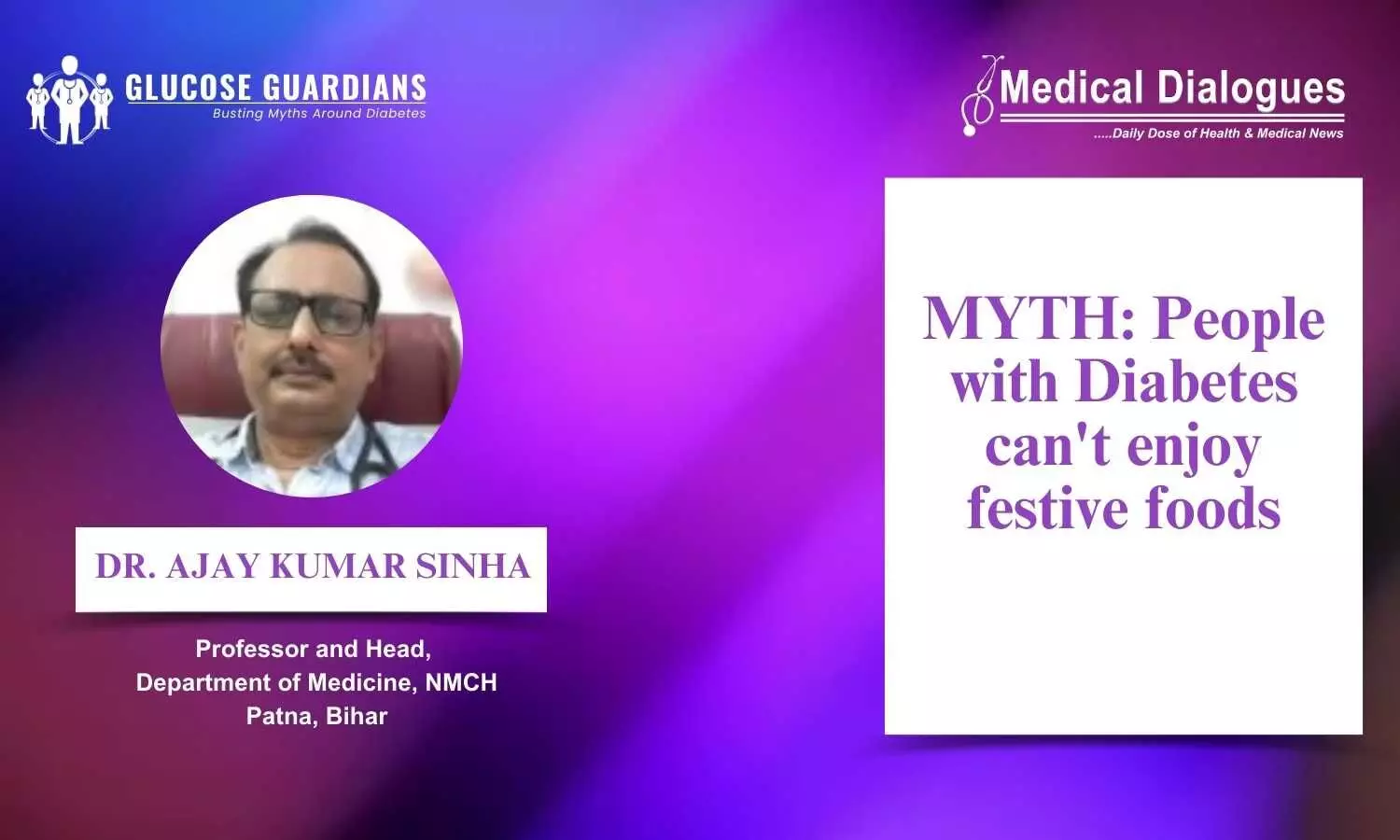 Myths related to Diabetes and Festive Eating - Dr Ajay Kumar Sinha