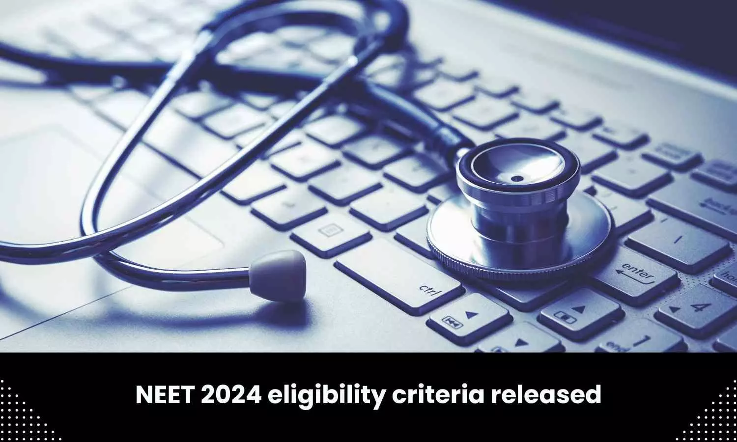 NTA releases information bulletin for NEET 2024