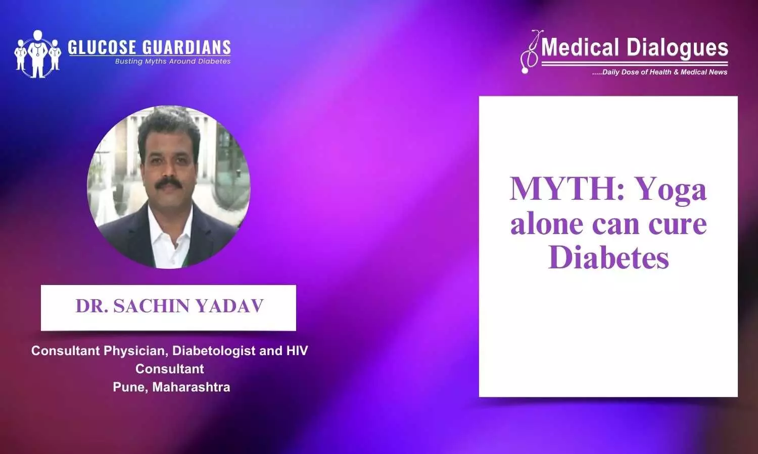 Debunking Myths Related to Yoga as a Cure for Diabetes - Dr Sachin Yadav