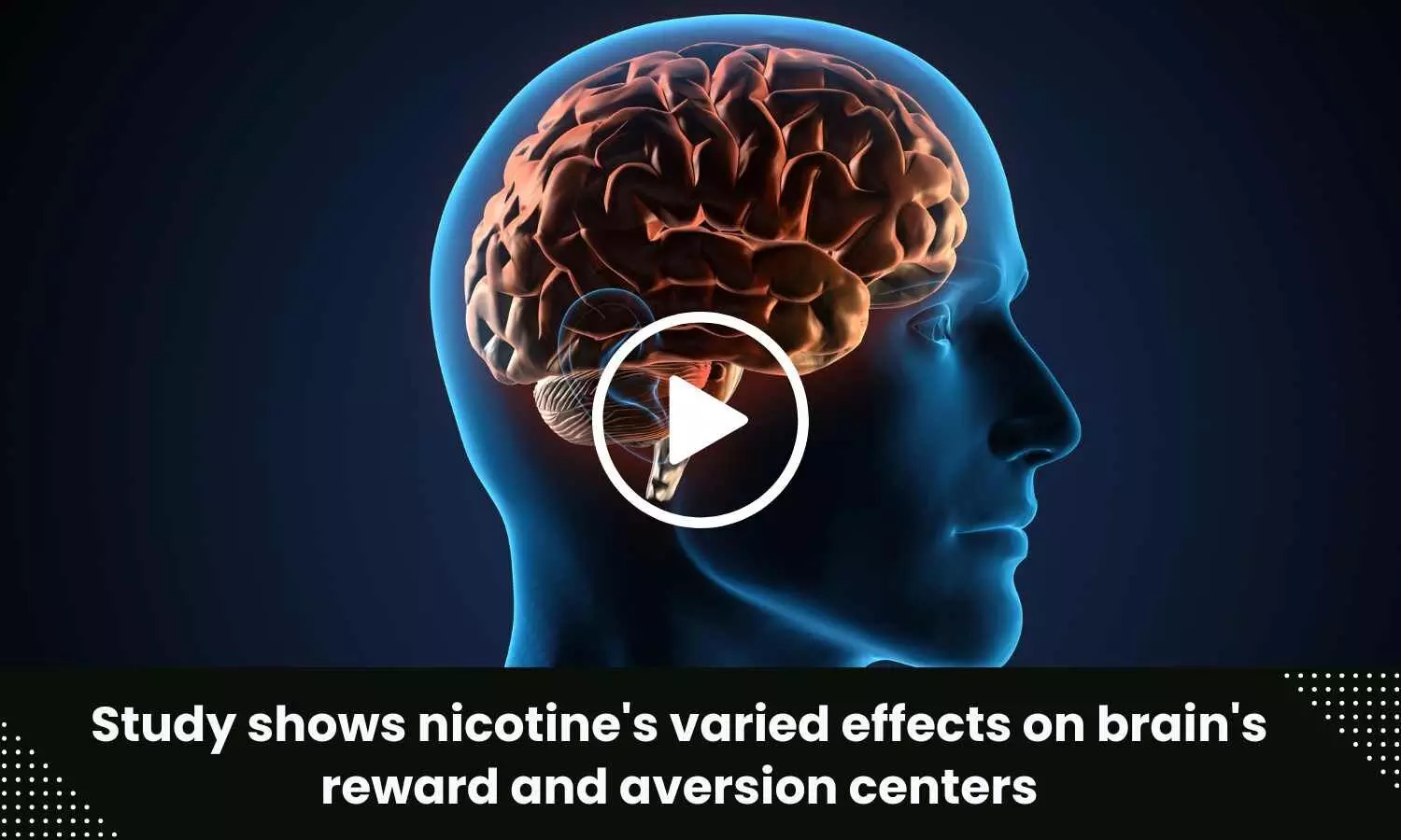 Study shows nicotines varied effects on brains reward and aversion centers