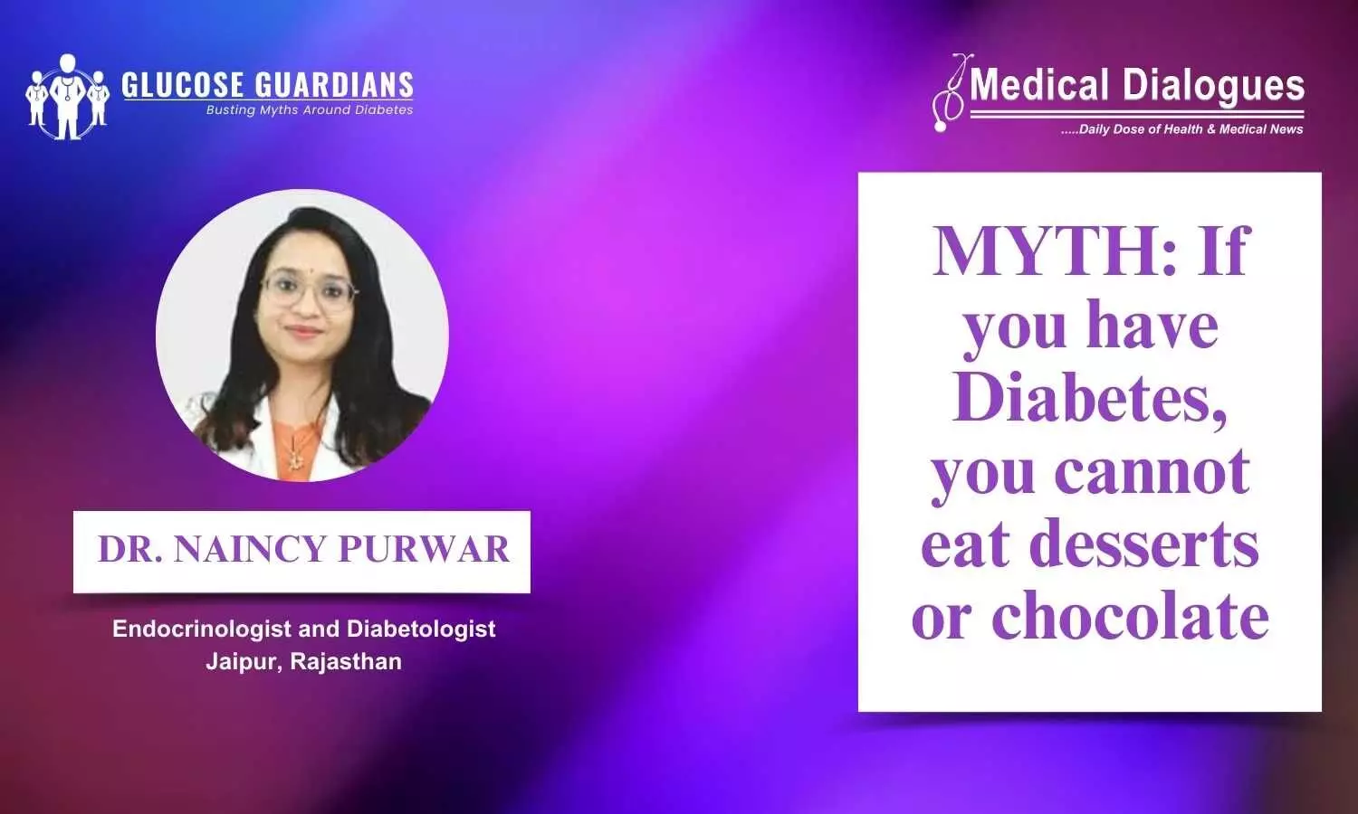 Myths related to Diabetes and eating chocolates - Dr Nancy Purwar