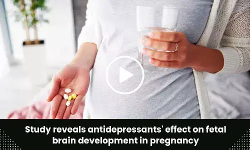 Study reveals antidepressantseffect on fetal brain development in pregnancy