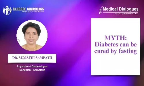 Myths related to fasting as a cure for Diabetes - Dr Sumathi Sampath