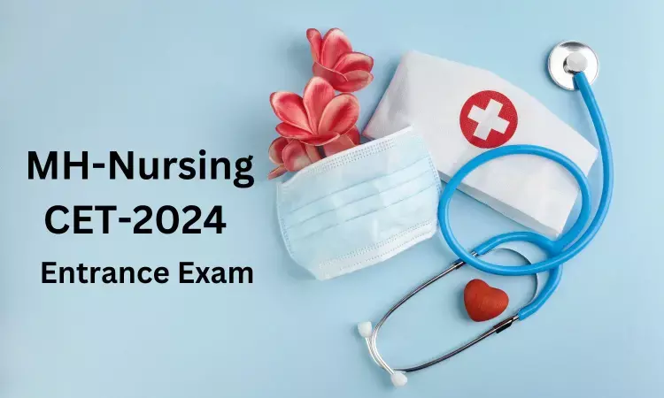 Maha CET Cell invites applications for MH Nursing CET 2024, details