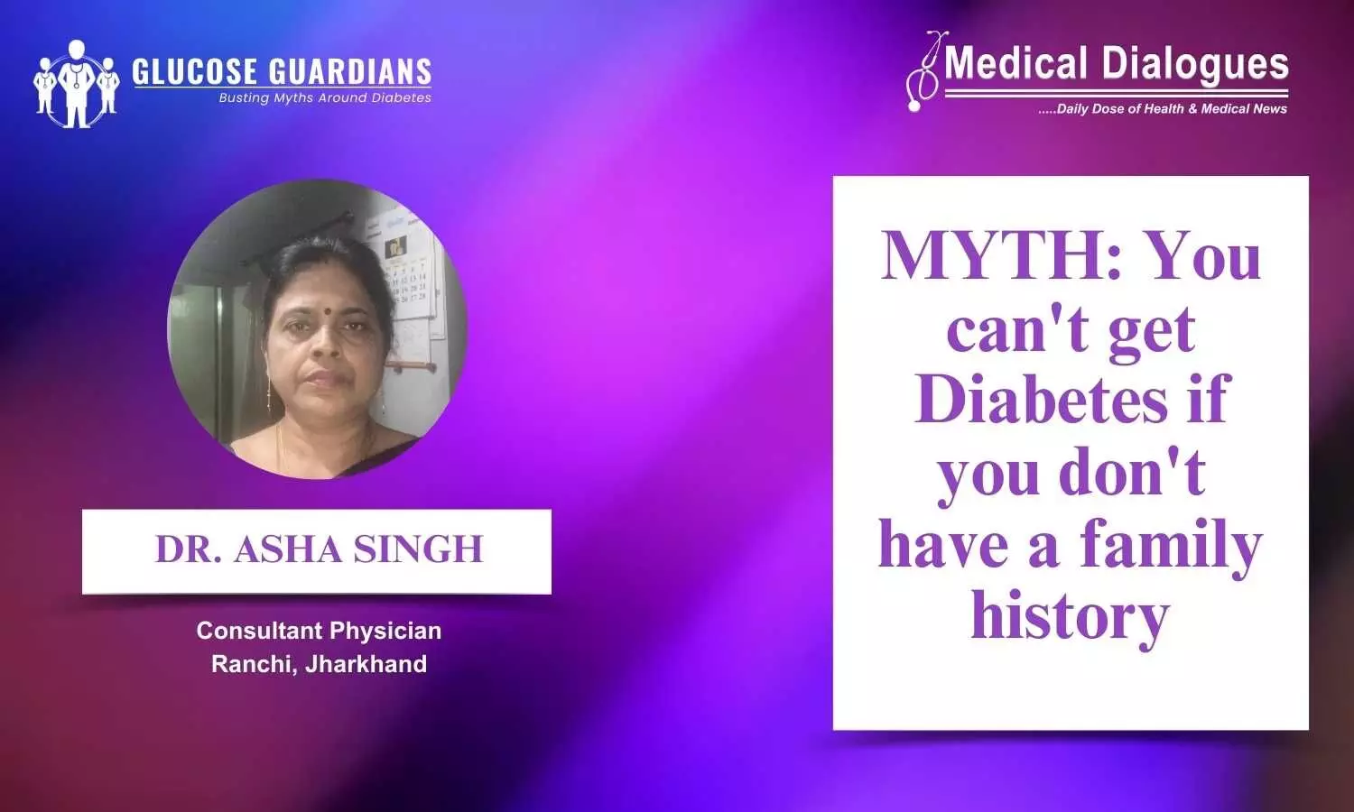 Myths Related to Diabetes Risk: Examining the Role of Family History - Dr Asha Singh