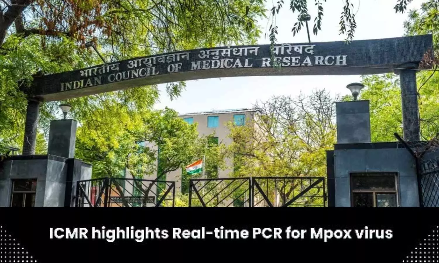 Real-time PCR for Mpox virus highlighted by ICMR