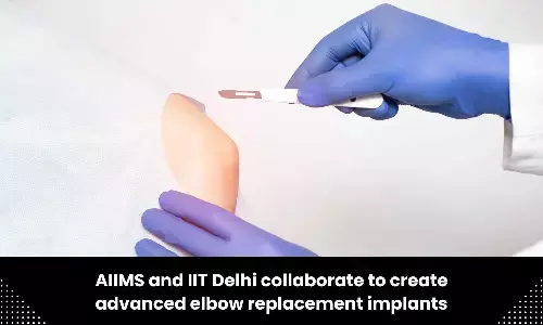 AIIMS joins hands with IIT Delhi to develop superior quality elbow replacement implants
