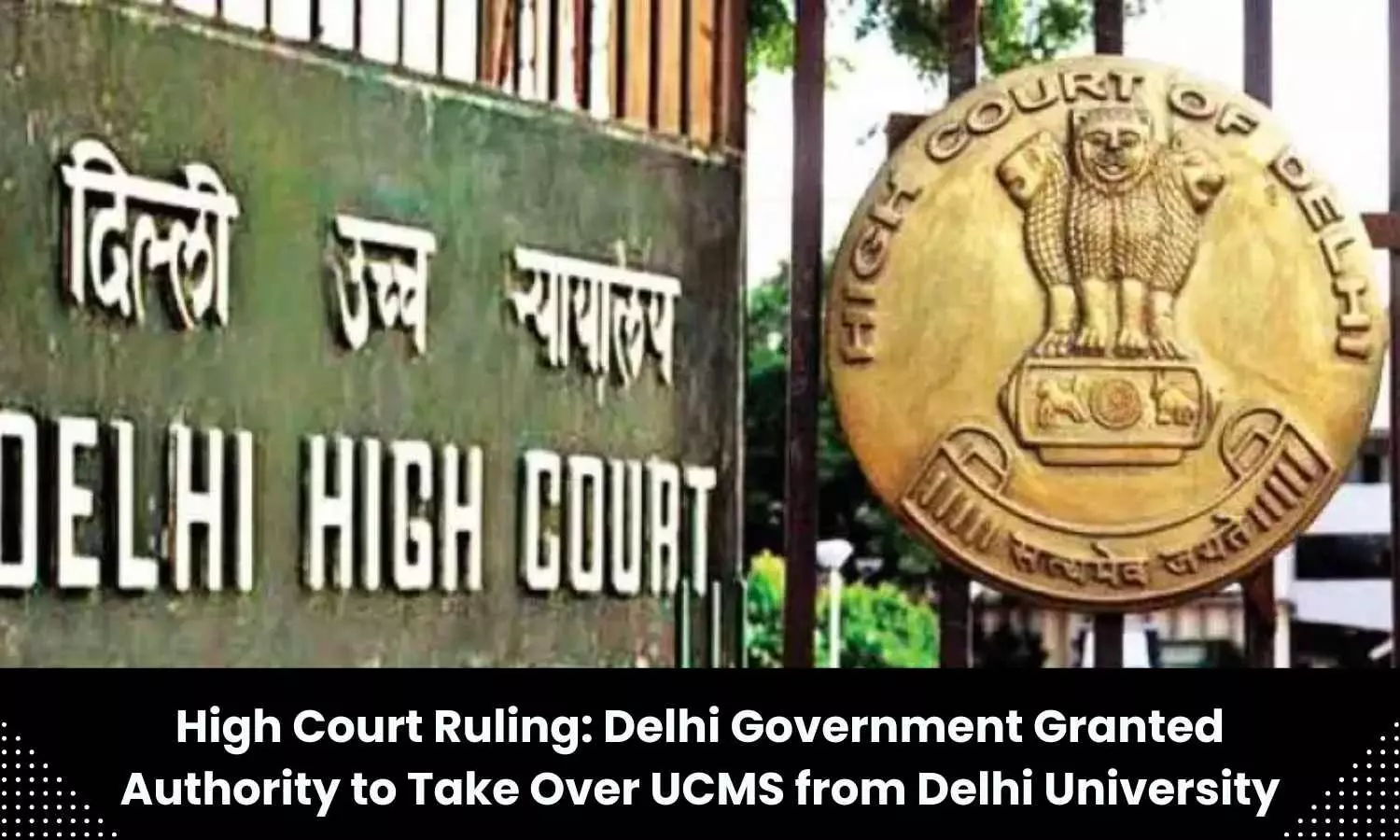 High Court allows Delhi Govt to take over UCMS from DU