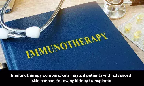 Immunotherapy combinations may aid patients with advanced skin cancers following kidney transplants