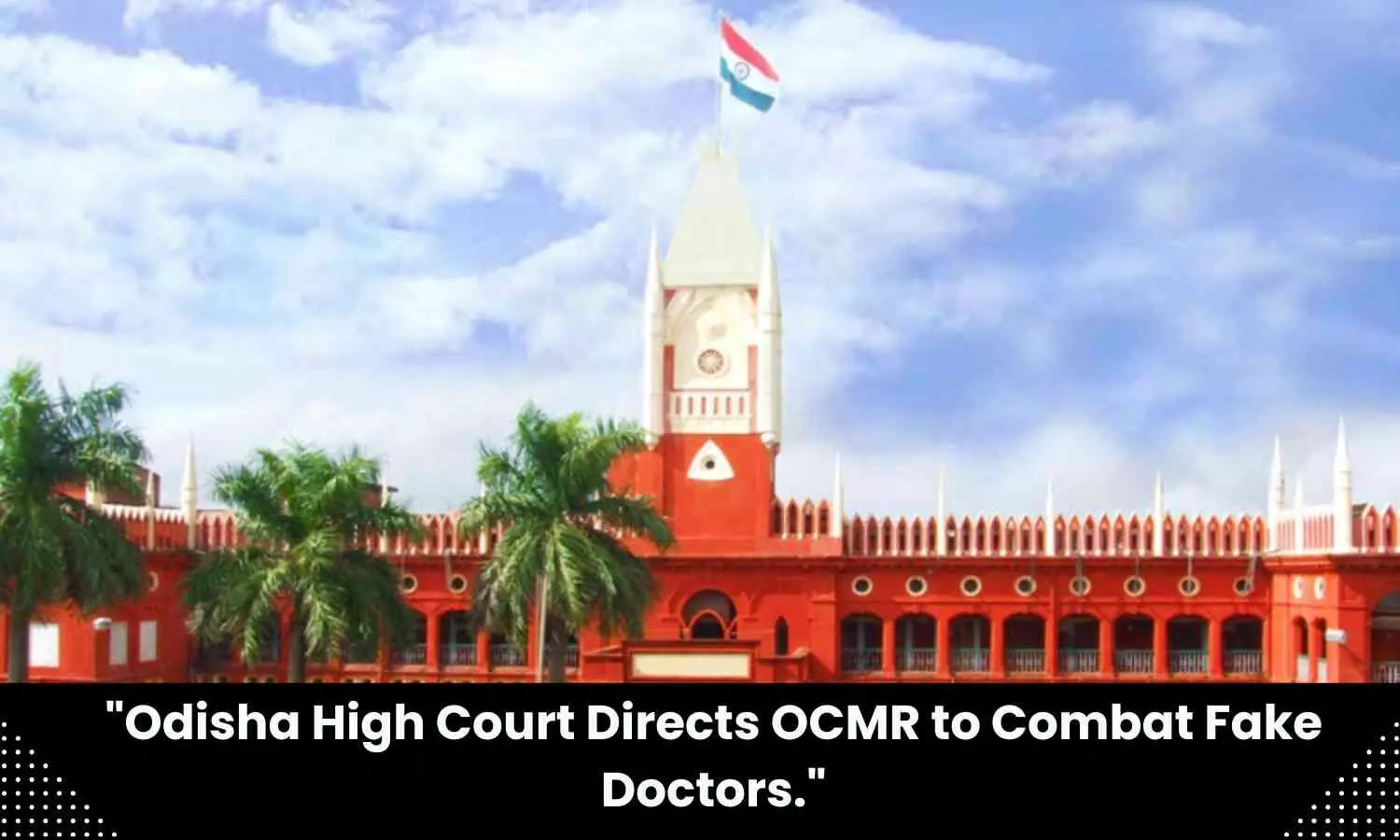 Develop method to identify fraudulent allopathic doctors: Odisha HC asks OCMR