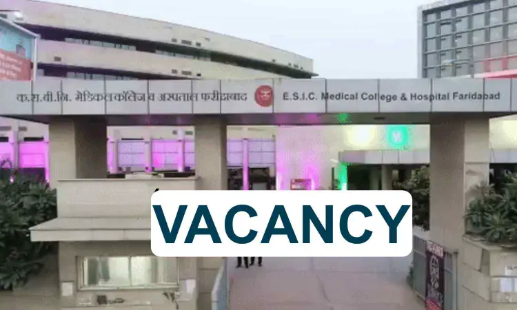 Job Alert At ESIC Hospital Faridabad: Vacancies For Super Specialist, Walk In Interview, Apply Now