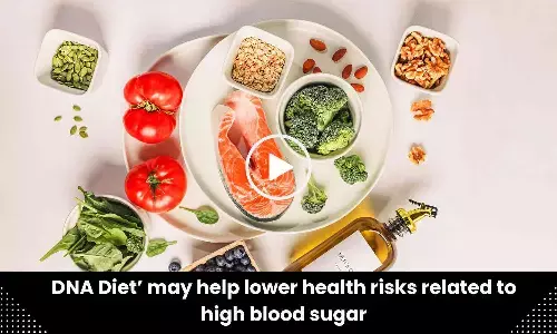 DNA Diet may help lower health risks related to high blood sugar : Study