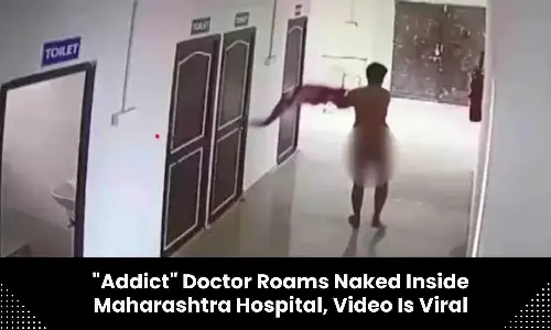 Maha: 45 year old doctor roaming naked inside hospital, inquiry underway