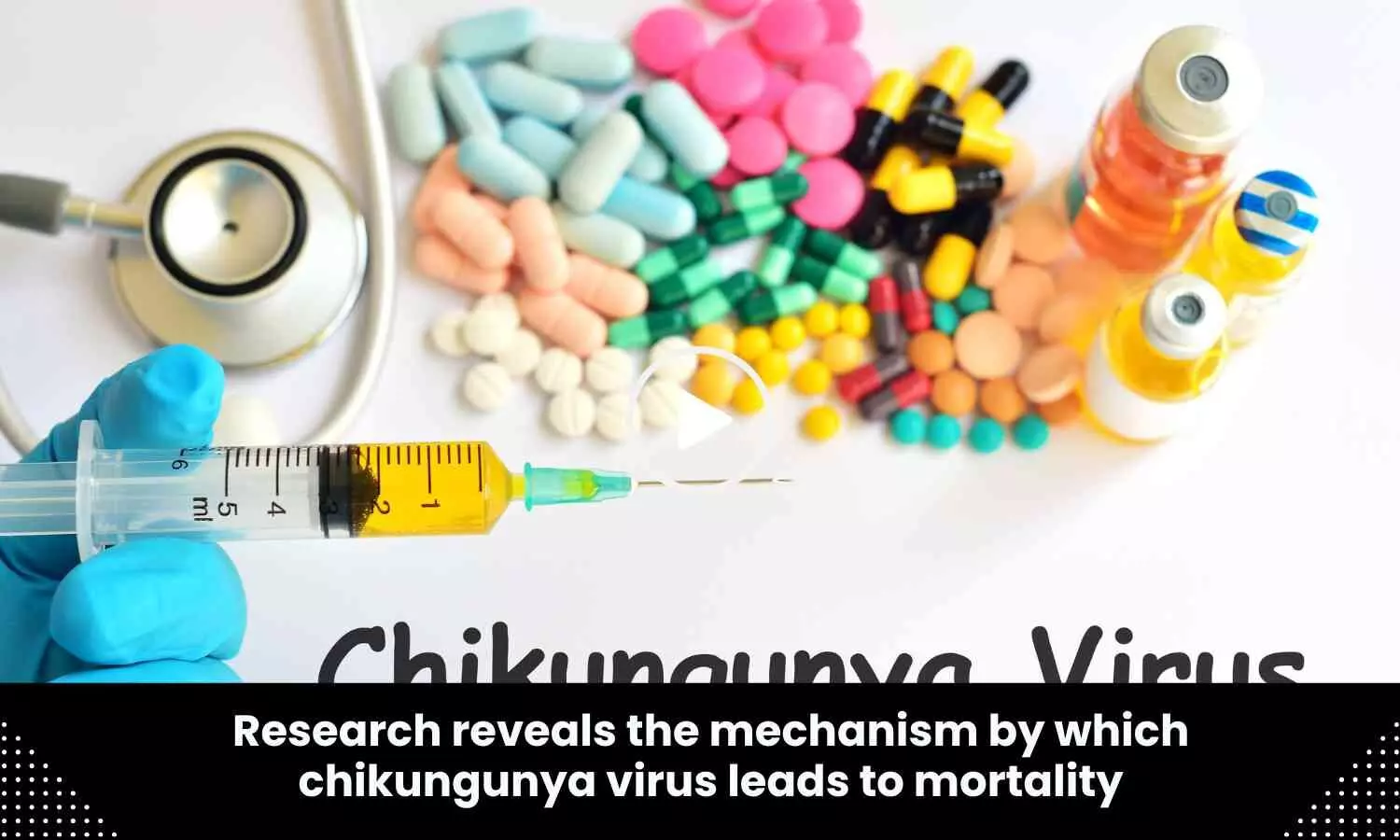 Research reveals the mechanism by which chikungunya virus leads to mortality