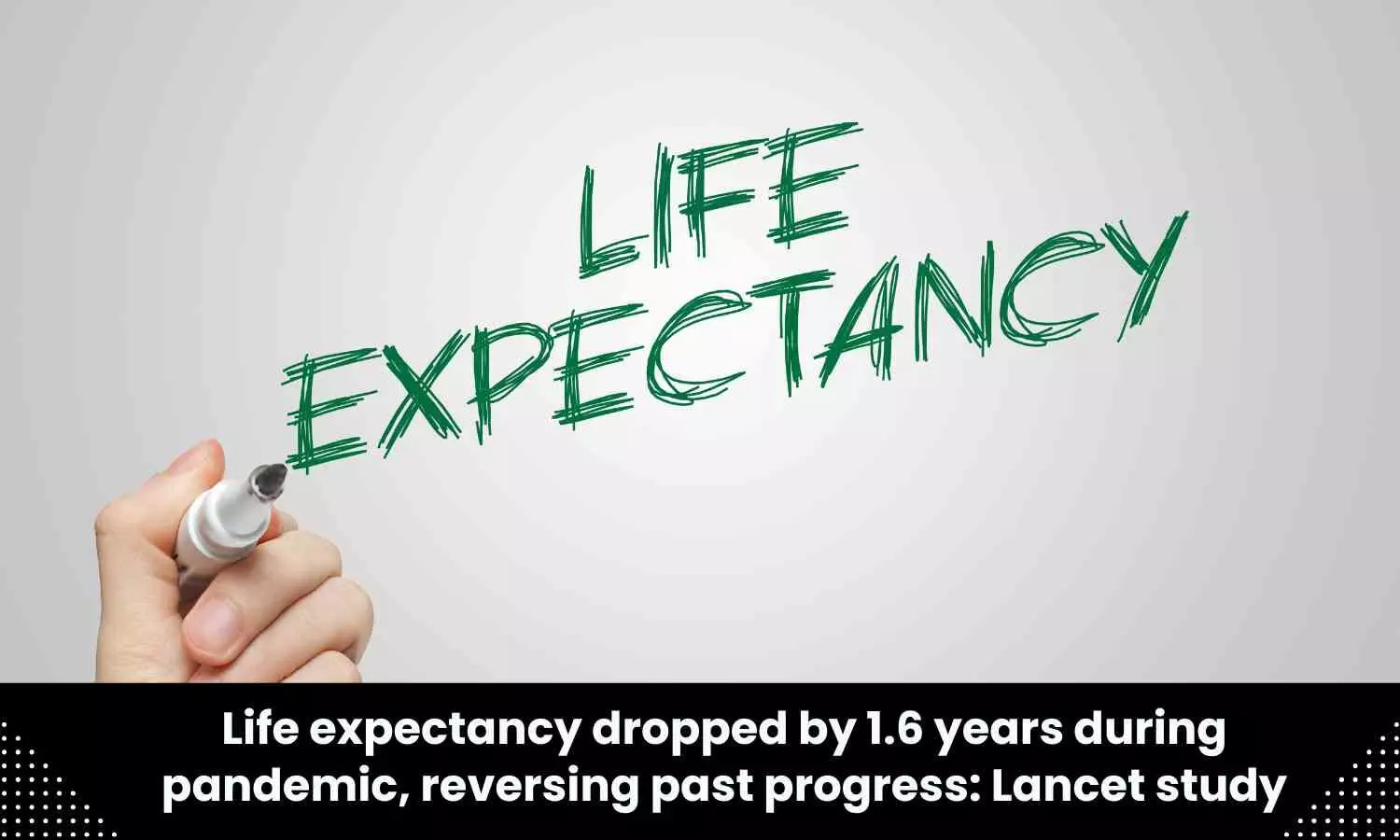 Life expectancy dropped by 1.6 years during pandemic, reversing past progress, says Lancet study